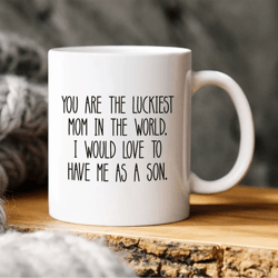 mothers day gift from son, mothers day mug, luckiest mom, funny mothers day, mothers day son, gift for mother