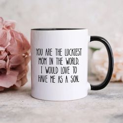 mothers day gift from son, mothers day mug, luckiest mom, funny mothers day, mothers day son, gift for mother