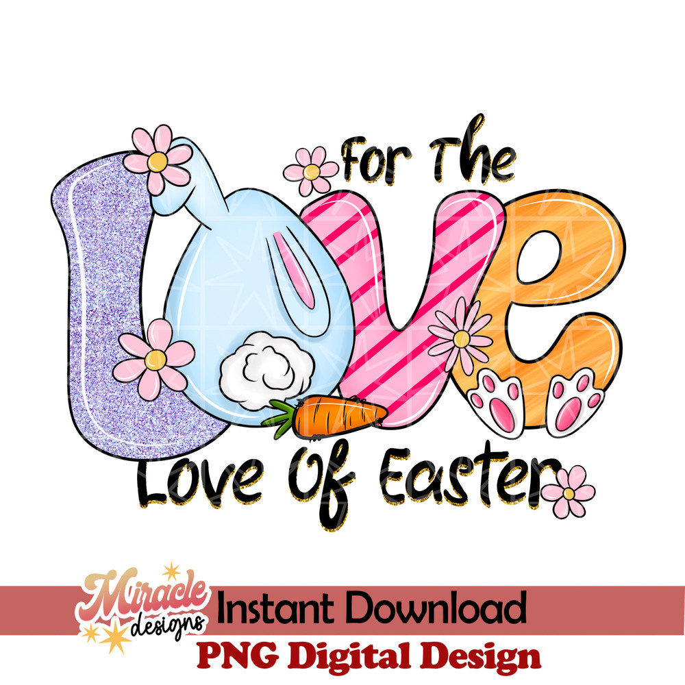 ET02102306-For the love love of easter sublimation.jpeg