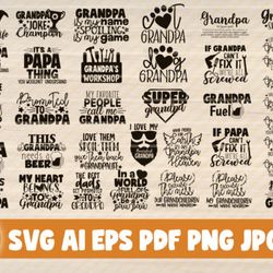 35 Grandpa Quotes Bundle - SVG, PNG, DXF, PDF, AI File for print and cricut