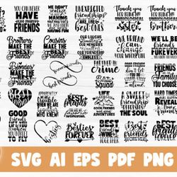 40 Friendship Quotes Bundle - SVG, PNG, DXF, PDF, AI File for print and cricut