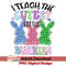 ET02102318-I teach the cutest little bunnies sublimation.jpeg