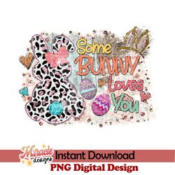 some bunny loves you sublimation