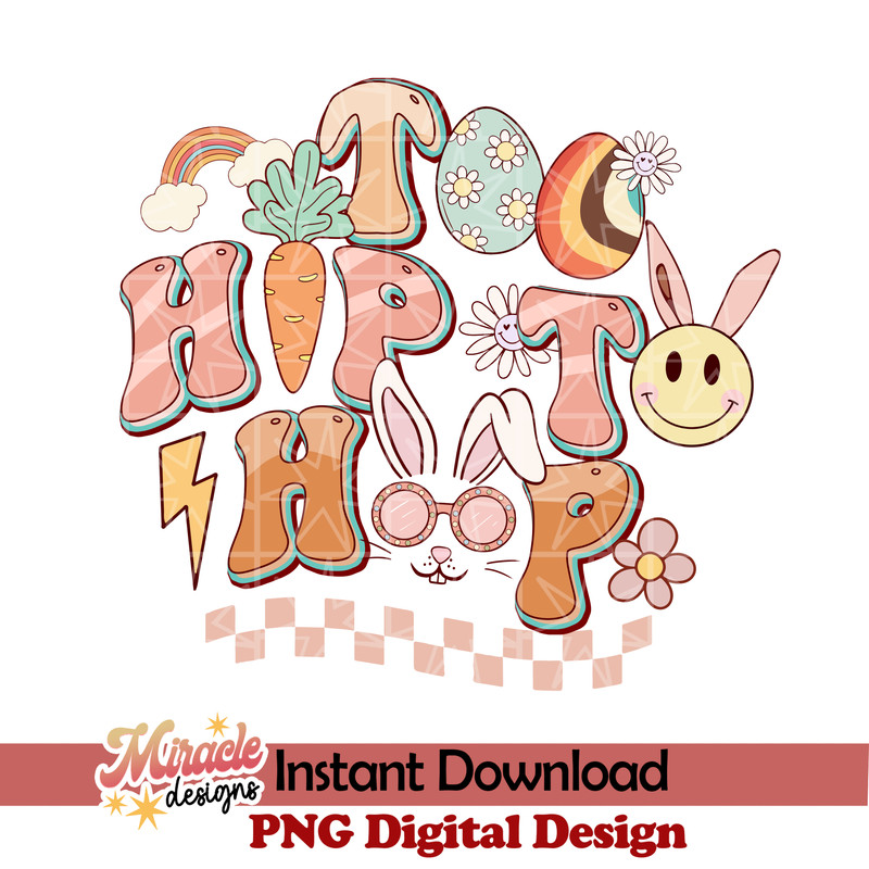 ET08022304-Too hip to hop sublimation.jpeg