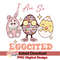ET17022312-I am so eggcited SVG.jpeg