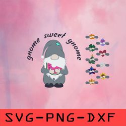 gnome sweet gnome svg,png,dxf,cricut,cut file,clipart