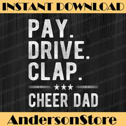 pay drive clap | cheer dad cheerleading father cheerleader best dad daddy father's day happy father's day png