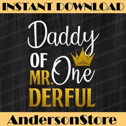 daddy of mr onederful 1st birthday father's day first daddy best dad daddy father's day happy father's day png