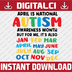 April Is National Autism Awareness Month, Autism Awareness, Autistic Pride Svg Png Eps Jpg Files For DIY T-shirt, Sticke