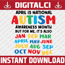 april is national autism awareness month, autism awareness, autistic pride svg png eps jpg files for diy t-shirt, sticke