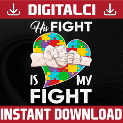 his fight is my fight png, autism png, autism puzzle clipart, autism awareness design, png download, sublimation downloa