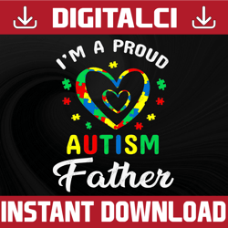 i'm a proud of autism father svg, puzzle piece svg, autism support, 2nd april svg, autism awareness svg, be kind svg