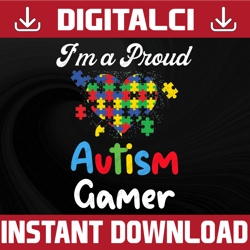 I'm A Proud Autism Gamer PNG, Puzzle Piece PNG, Autism Support, 2nd April PNG, Autism Awareness PNG, Be Kind PNG