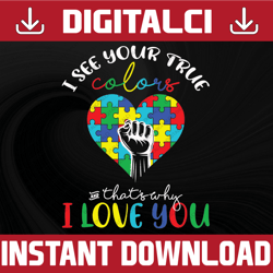 i see your true colors that's why i love you svg, tha's why i love you svg, cut file, graphic design