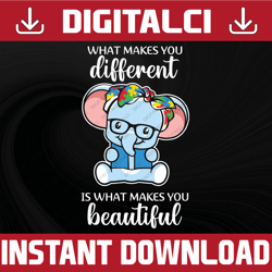 elephant what makes you different is what makes you beautiful svg png - instant download printable - digital print desig
