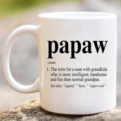 papaw definition coffee mug | papaw defined cup | funny gift ideas for fun cool grandpa | father's day fathers grandfath