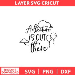 Adventure Is Out There, Mickey Mouse, Disney Birthday Svg, Disney Svg, Disney Bundle Svg, Dxf, Png, Digital file