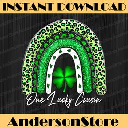 one lucky cousin rainbown png, st patricks day cousin png, shamrock png, digital file, png high quality, sublimation