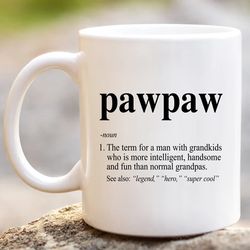 pawpaw definition coffee mug | paw paw definition | pawpaw defined | funny birthday gift ideas for grandpa fathers day