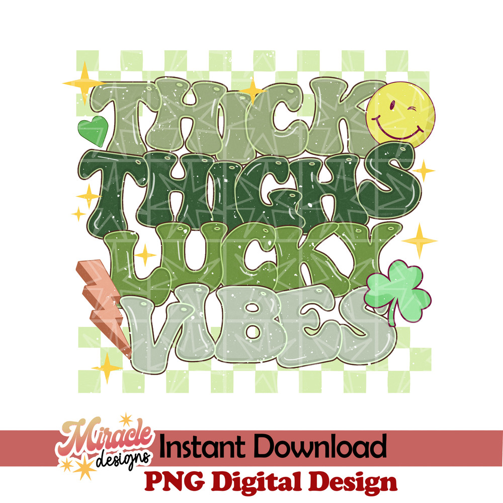 PT06012306-Thick Thighs Lucky vibes sublimation.jpeg