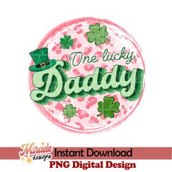 one lucky daddy sublimation