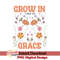 BK01022307-Grow in grace 2 Peter 318 sublimation.jpeg