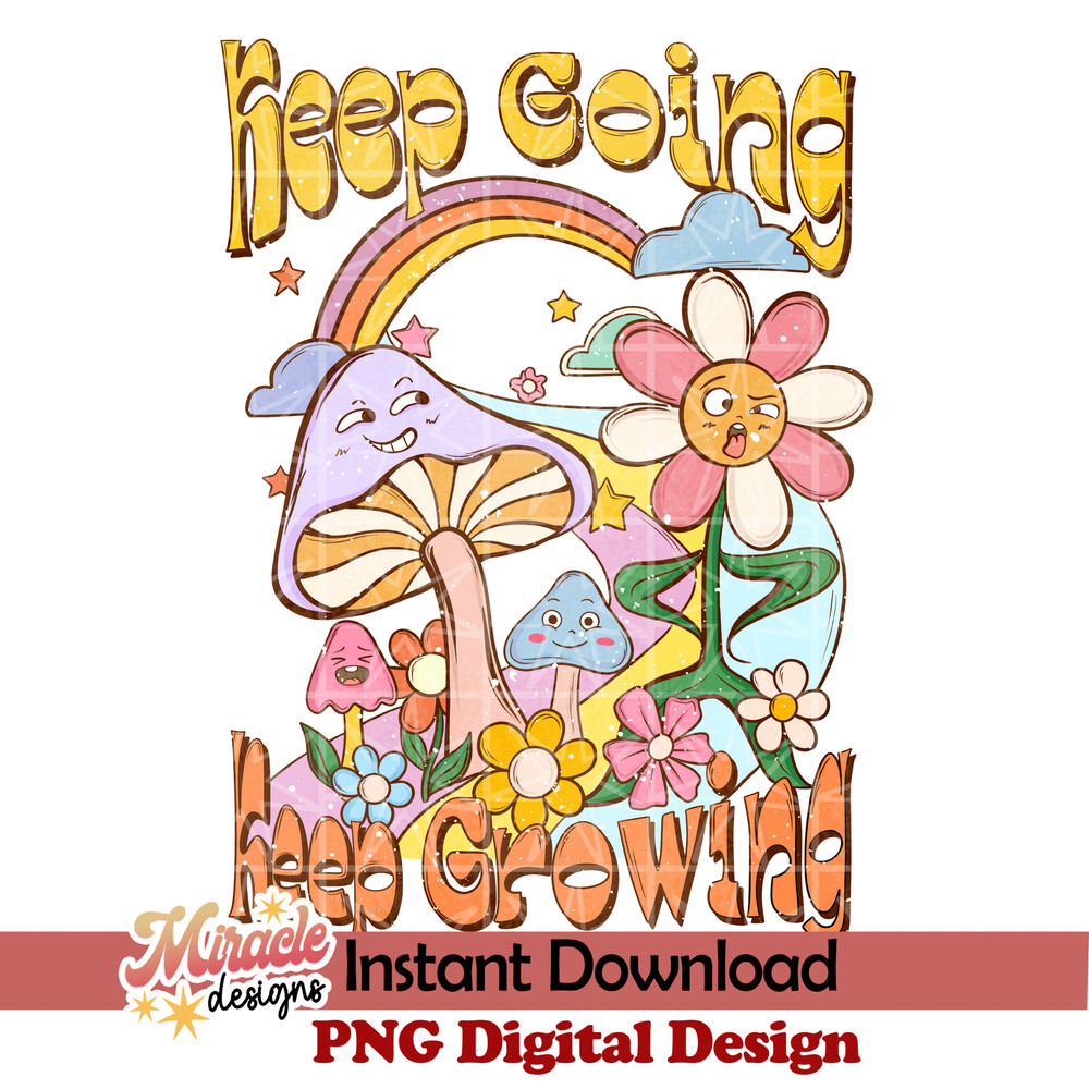 BK03032301-Keep going keep growing sublimation.jpeg