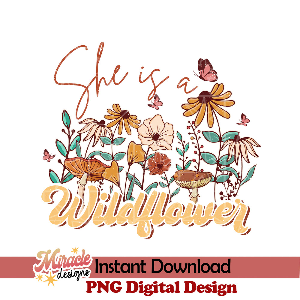 BK16012309-She is a wildflower sublimation.jpeg