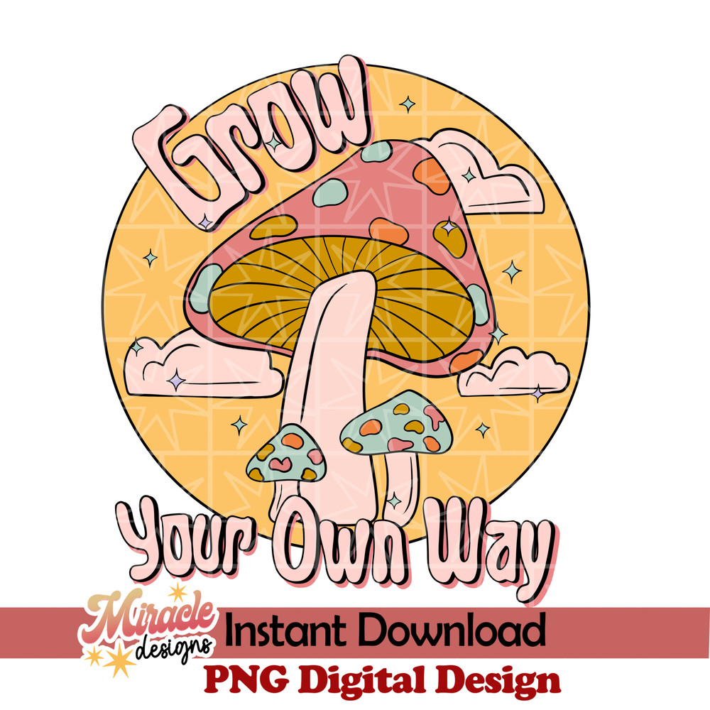 BK16022319-Grow your own way sublimation.jpeg