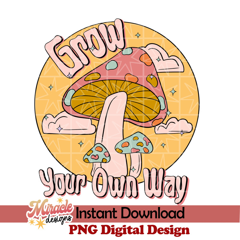 BK16022319-Grow your own way sublimation.jpeg