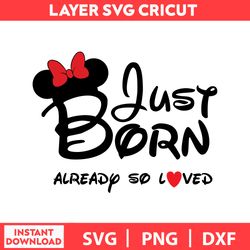 Just born Mickey, Mickey Mouse Svg, Disney Birthday Svg, Disney Svg, Disney Bundle Svg, Dxf, Png, Digital file
