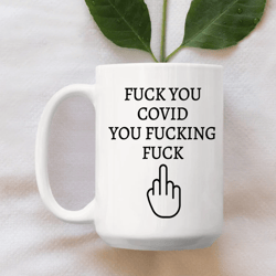 rona survivor gift, funny corona coffee mug, fuck you covid you fucking fuck mug, pandemic coffee cup, quarantine mug