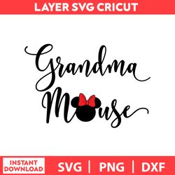 Grandma Mouse, Mickey Mouse Svg, Disney Birthday Svg, Disney Bundle Svg, Dxf, Png, Digital file