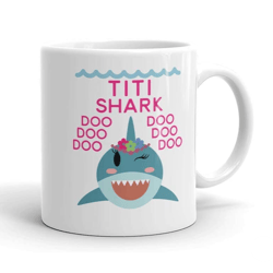 shark titi ceramic mug birthday mother's day christmas for mom mother grandma, mothers day gift, mothers day coffee mug