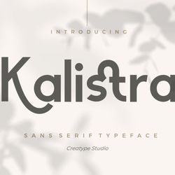Kalistra Sans Serif Typeface Trending Fonts - Digital Font