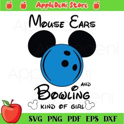Mickey Mouse Ears And Bowling Kind Of Girl Svg, Sport Svg, Bowling Svg, Mickey Mouse Ear Svg