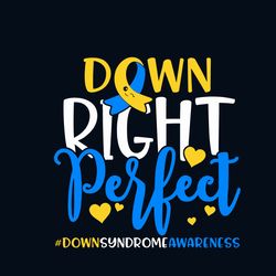 Down Right Perfect Svg, Awareness Svg, Earth Svg, Down Syndrome Awareness Day Svg, Down Syndrome Svg, Down Syndrome Awar
