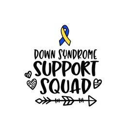 Down Syndrome Support Squad Svg, Down Syndrome Svg, Down Syndrome Awareness Svg, Awareness Svg, Family Svg, Support Squa