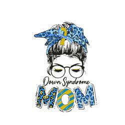 Down Syndrome Mom Svg, Awareness Svg, Down Syndrome Day Svg, Mom Svg, Love Mom Svg, Down Syndrome Gift  Svg, Down Syndro