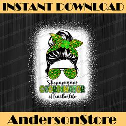 shenanigans coordinator messy bun teacher png, st patrick's day png, digital file, png high quality, sublimation