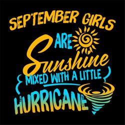 September Girls Are SunShine Mixed With A Little Hurricane Svg