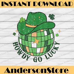 howdy go lucky western png, st patrick day cowboy hat png, irish disco png, digital file, png high quality, sublimation