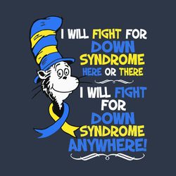 I Will Fight For Down Syndrome Svg, Down Syndrome Svg, Down Syndrome Awareness Svg, Awareness Svg, Dr Seuss Svg, Cat In