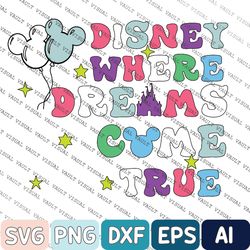 where dreams come true svg, colorful vacay svg, cartoon svg, family svg