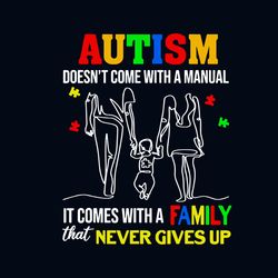 Autism Comes With A Family That Never Gives Up Svg, Awareness Svg, Autism Awareness Svg, Autism Family Svg, Autism Puzzl