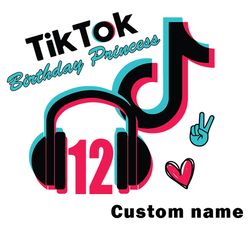 tiktok birthday princess 12th custom name svg, tiktok svg, queen svg, tiktok birthday svg, tik tok svg digital download