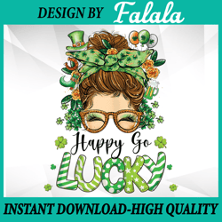 womens happy go lucky mes-sy b-un shamrock st patrick's day png, me-ssy bun png, patrick day png, digital download