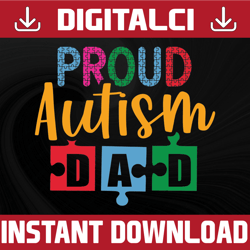 proud autism dad svg,autism svg, png, eps,pdf, digital download