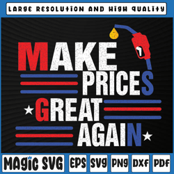 funny make gas prices great again svg, make gas cheap again svg, republican svg, digital download