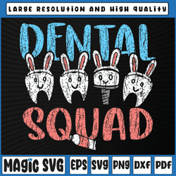 dental squad svg, easter teeth bunny svg, dentist assistant hygienist svg, easter dental, digital download